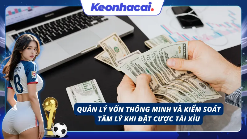 Hiểu được bí kíp soi kèo tài xỉu bóng đá và áp dụng quản lý vốn