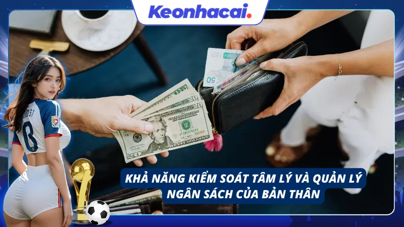 Khả năng kiểm soát tâm lý và quản lý khi cược bóng đá online