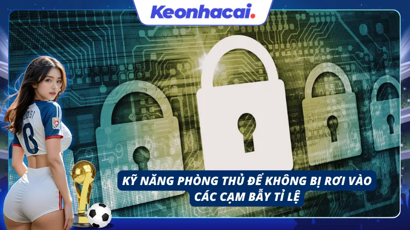 Phương pháp giữ vững lập trường trước biến động kèo
