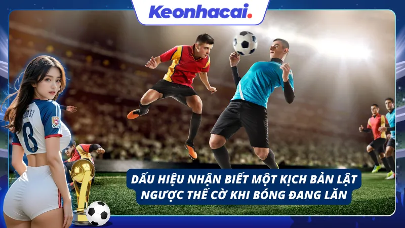 Phân tích bản lĩnh và sự thay đổi chiến thuật của các đội bóng