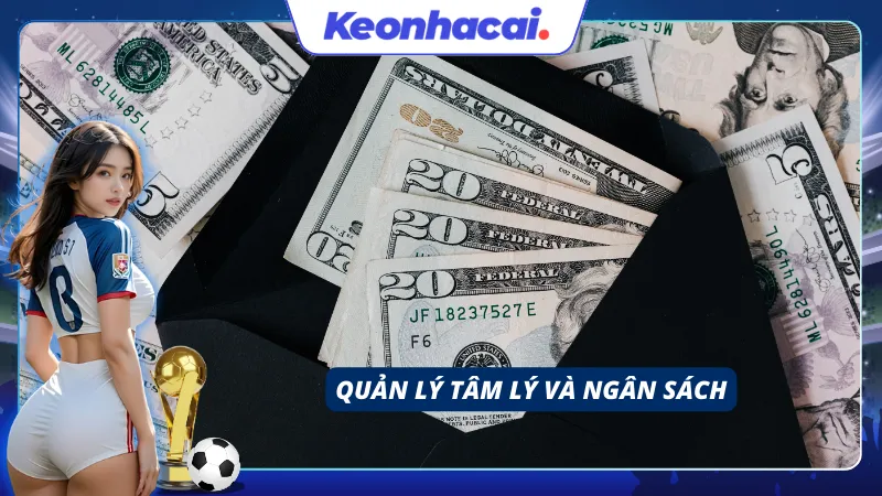 Người tham gia cần quản lý tâm lý và có cho mình ngân sách đặt cược