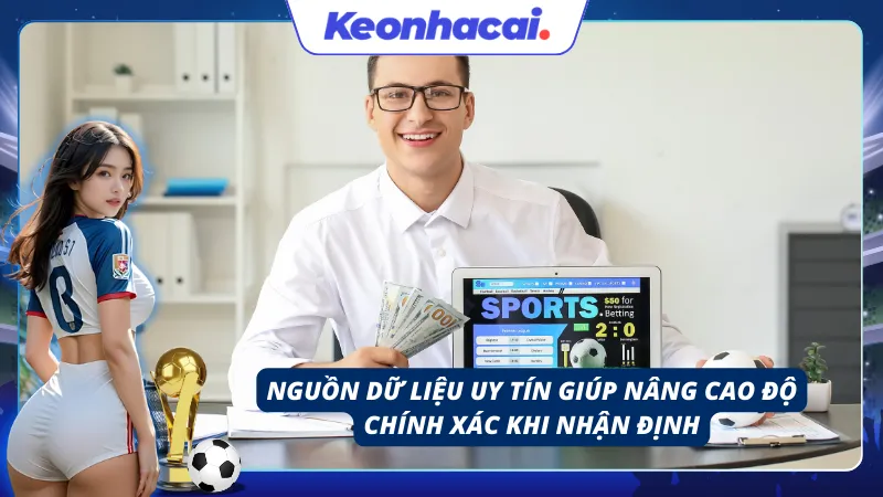  Tham khảo các chuyên gia và hệ thống thống kê hàng đầu