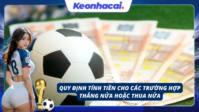 Quy định để tính tiền kèo bóng đá cho các trường hợp