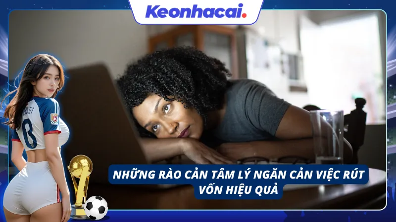  Giữ vững sự tỉnh táo để tránh những quyết định sai lầm